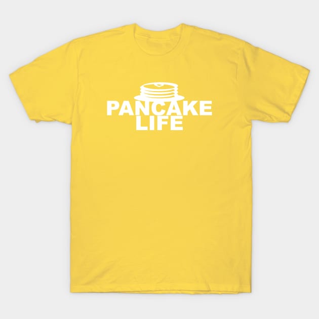 Live the Pancake Life T-Shirt by CKline